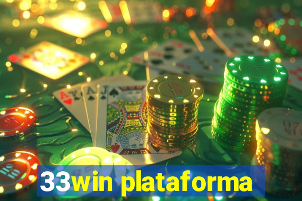 33win plataforma