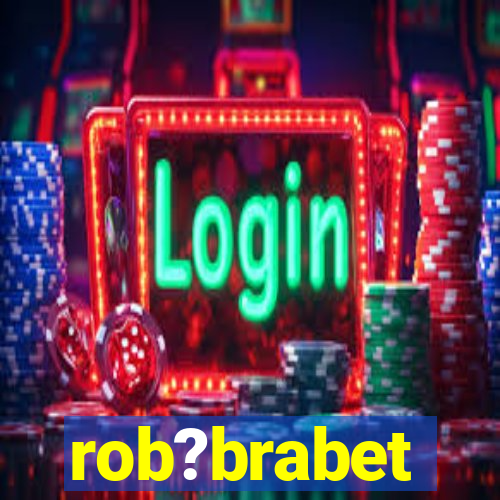 rob?brabet