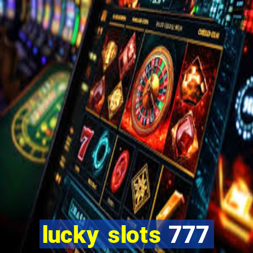 lucky slots 777