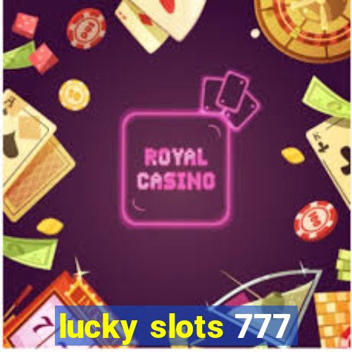 lucky slots 777