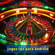 jogos fps para android