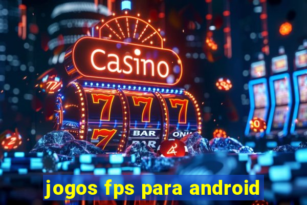 jogos fps para android