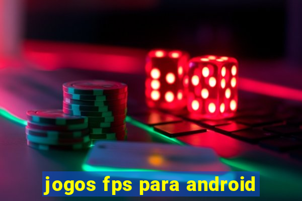 jogos fps para android