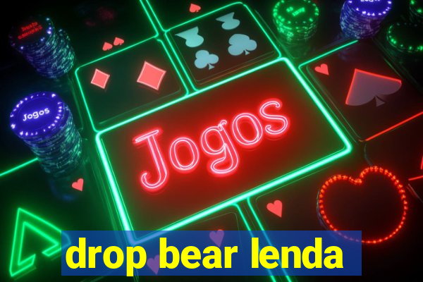 drop bear lenda