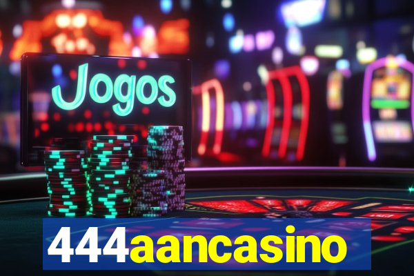 444aancasino