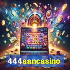 444aancasino