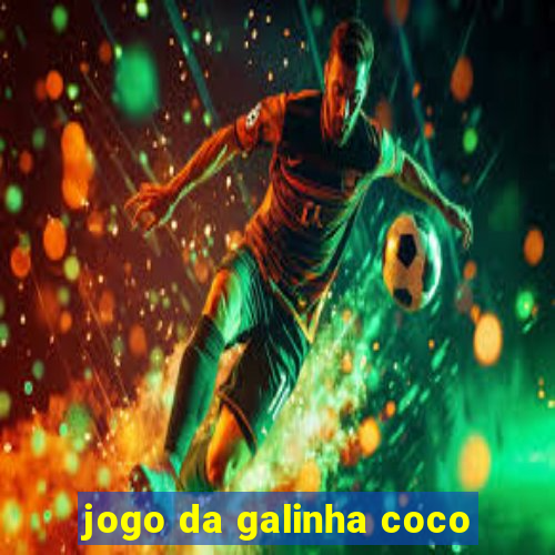 jogo da galinha coco