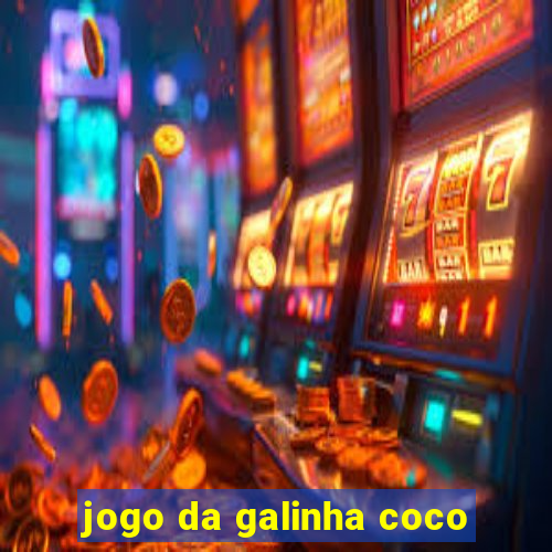 jogo da galinha coco