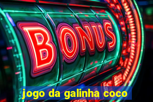 jogo da galinha coco