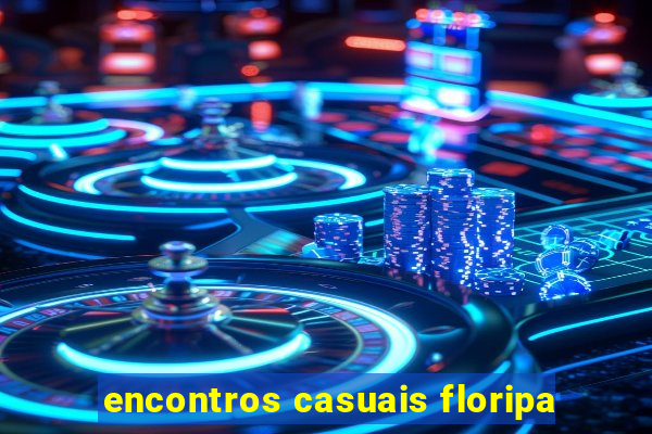 encontros casuais floripa