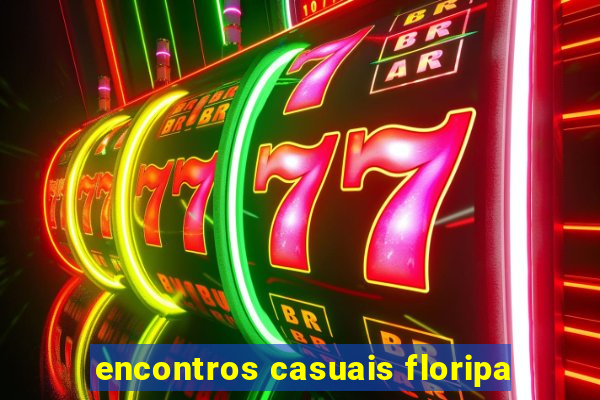 encontros casuais floripa