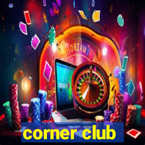 corner club