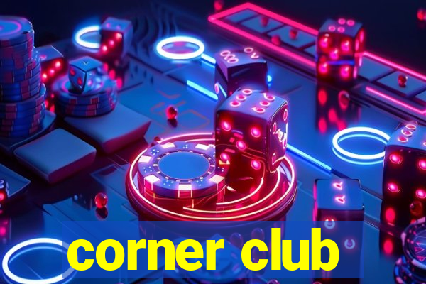 corner club