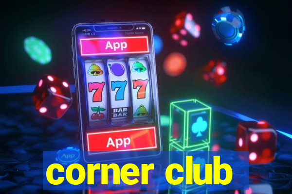 corner club