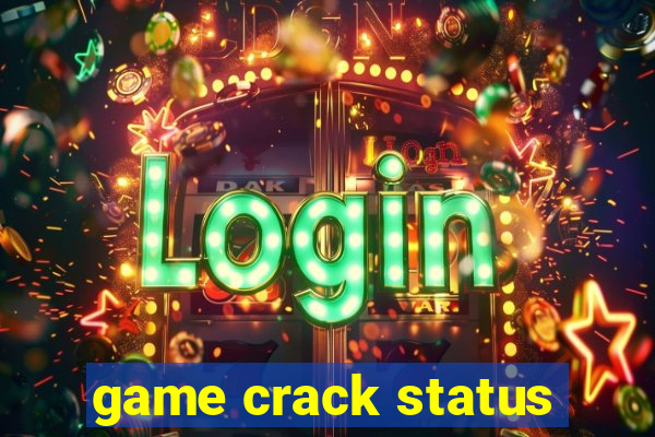 game crack status