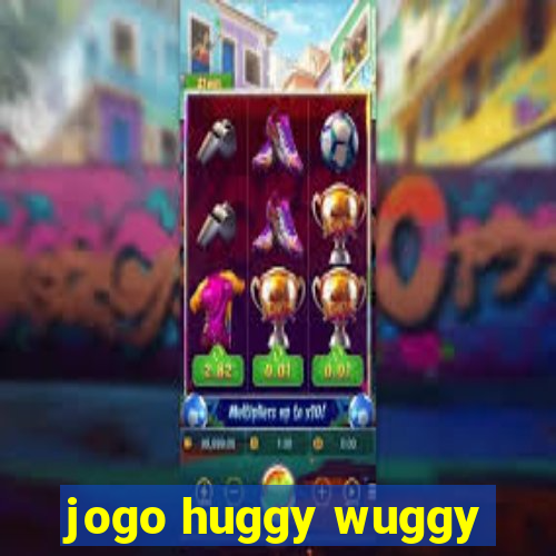 jogo huggy wuggy