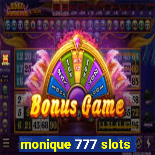 monique 777 slots