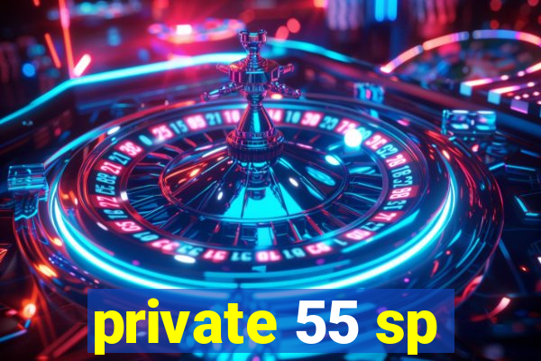 private 55 sp