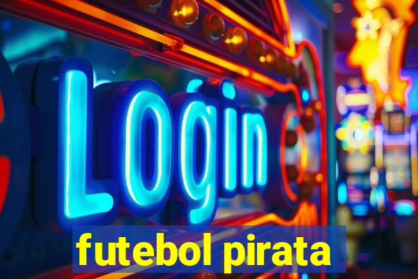 futebol pirata