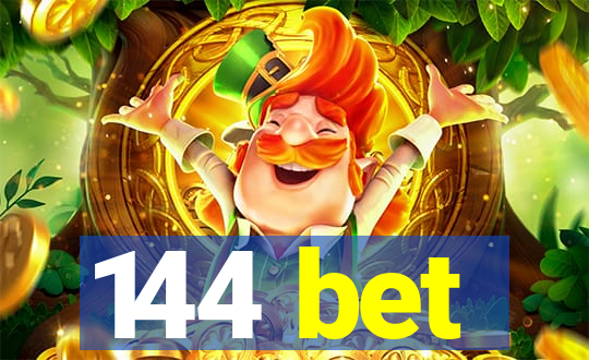 144 bet