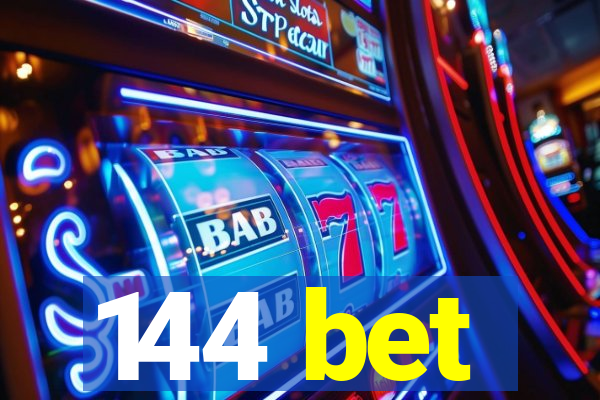 144 bet