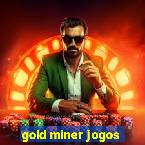 gold miner jogos