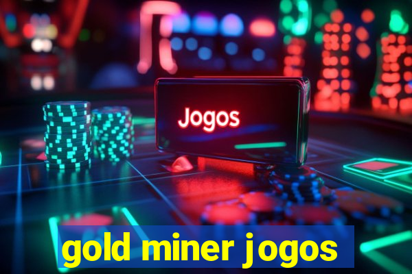 gold miner jogos