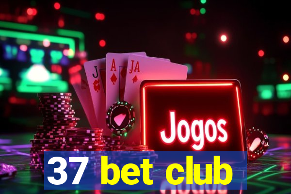 37 bet club