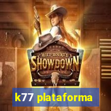 k77 plataforma