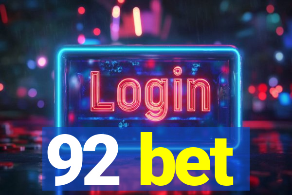 92 bet