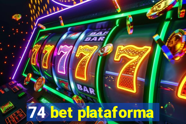 74 bet plataforma