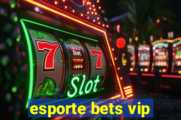 esporte bets vip