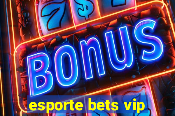 esporte bets vip