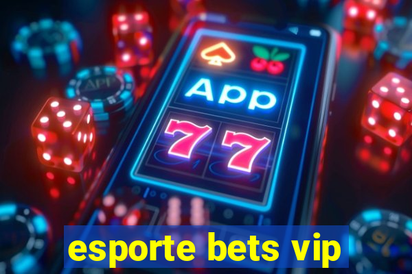 esporte bets vip