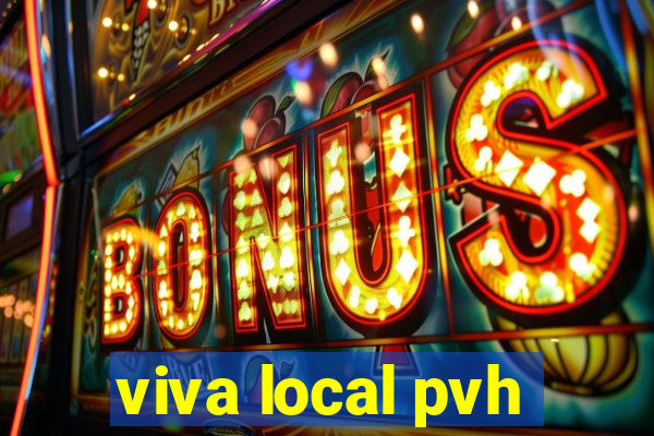 viva local pvh