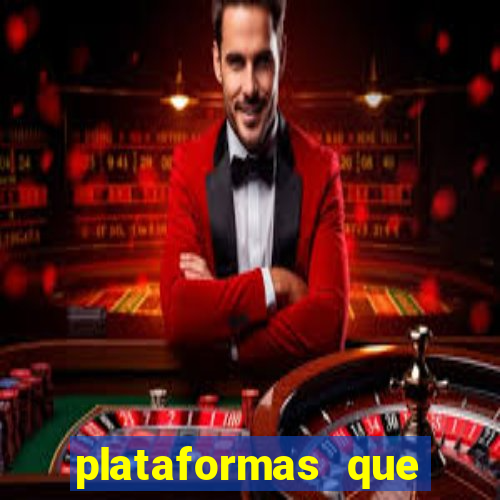 plataformas que estao pagando agora