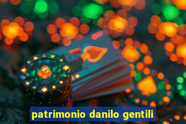 patrimonio danilo gentili