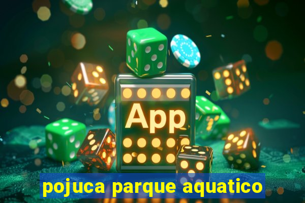 pojuca parque aquatico