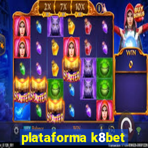 plataforma k8bet