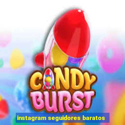 instagram seguidores baratos