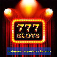 instagram seguidores baratos