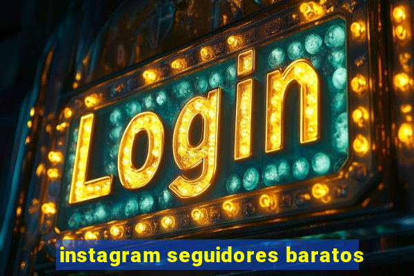 instagram seguidores baratos