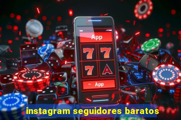 instagram seguidores baratos