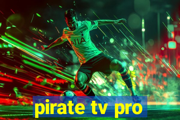 pirate tv pro