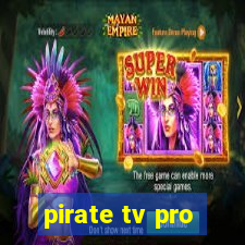 pirate tv pro