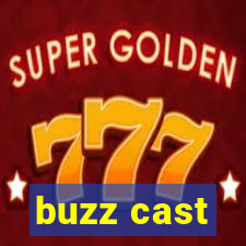 buzz cast