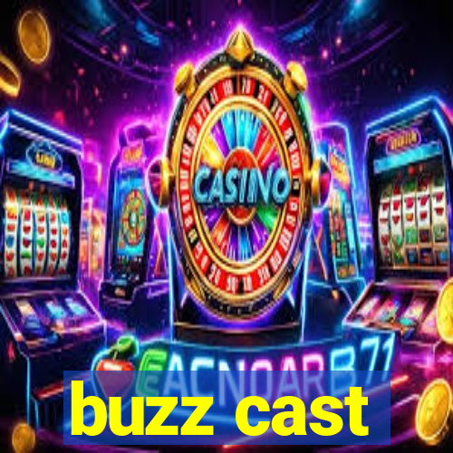 buzz cast