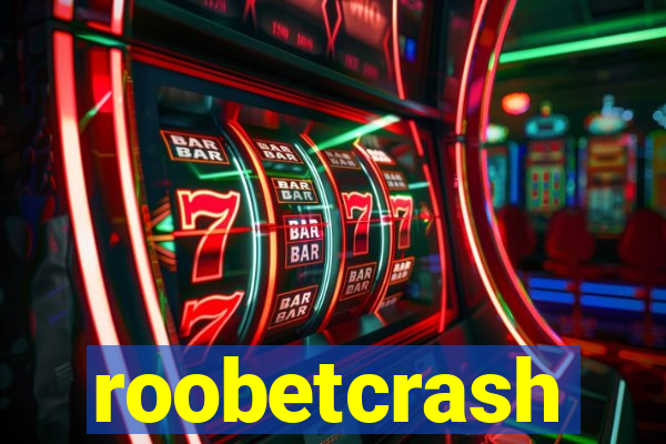 roobetcrash