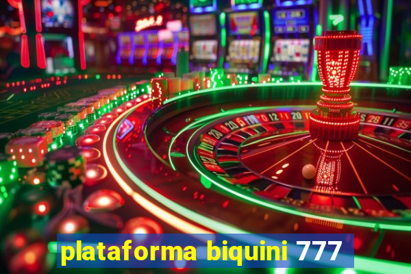 plataforma biquini 777