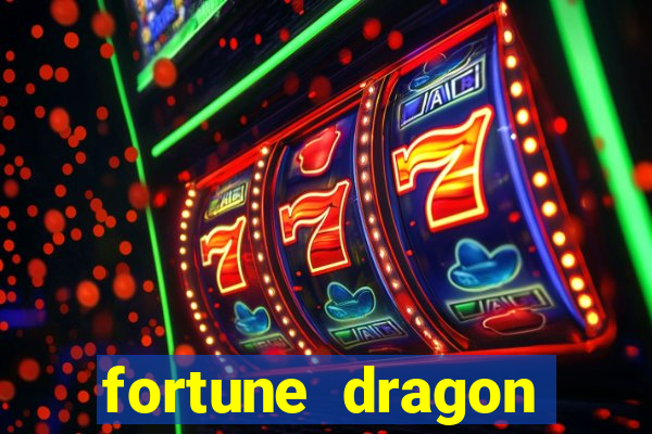 fortune dragon ganho certo demo